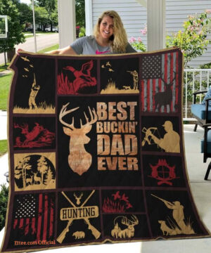 Hungting Best Buckin' Dad Ever Quilt Blanket Great Customized Gifts For Birthday Christmas Thanksgiving Father's Day Perfect Gifts For Hunting Lover - Ettee - Best Buckin Dad Ever