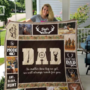Hunting Dad No Matter How Big You Get Quilt Blanket - Ettee - father's day gift