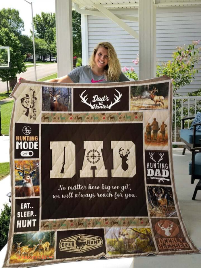 Hunting Dad No Matter How Big You Get Quilt Blanket - Ettee - father's day gift