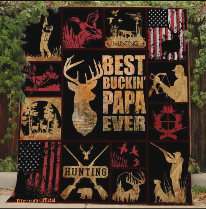 Hunting Deer Best Buckin Papa Ever Quilt Blanket Great Customized Gifts For Birthday Christmas Thanksgiving Father's Day - Twin - Ettee