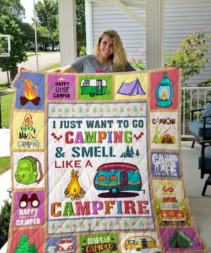 I Just Want To Go Camping And Smell Like A Campfire Quilt Blanket Great Customized Blanket Gifts For Birthday Christmas Thanksgiving - Ettee - Birthday