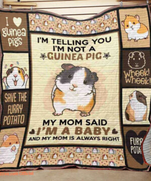 I'm Telling You I'm Not A Guinea Pig My Mom Quilt Blanket - Super King - Ettee