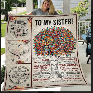 Never Feel That You Are Alone Always Right There Blanket Gift For My Sister - Super King - Ettee