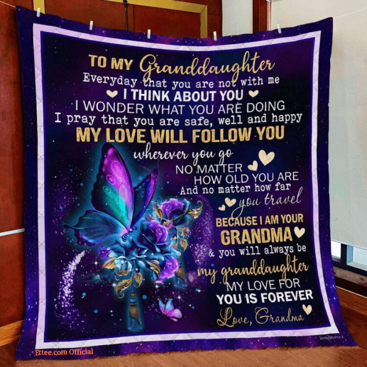 To My Granddaughter Butterfly Quilt Blanket From Grandma My Love For You - Super King - Ettee