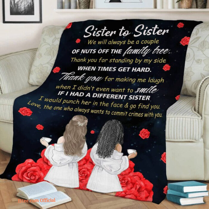 Sister To Sister Thank You For Making Me Laugh Quilt Blanket. Foldable And Compact - Super King - Ettee