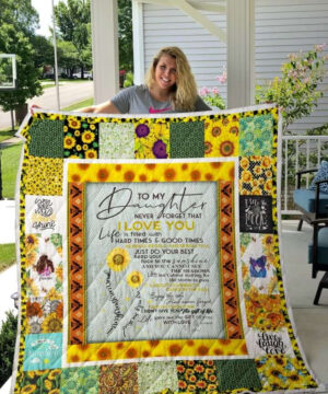 Sunflower To My Daughter Quilt Blanket From Mom Never Forget That I Love You Great Customized Blanket - Super King - Ettee