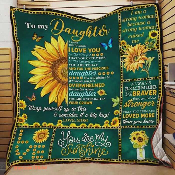 Sunflower To My Daughter Quilt Blanket From Mom You Are My Sunshine Great Customized Blanket - Super King - Ettee