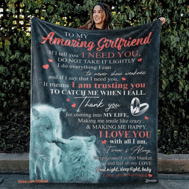 To My Amazing Girlfriend I Need You Wolf Quilt Blanket - Super King - Ettee