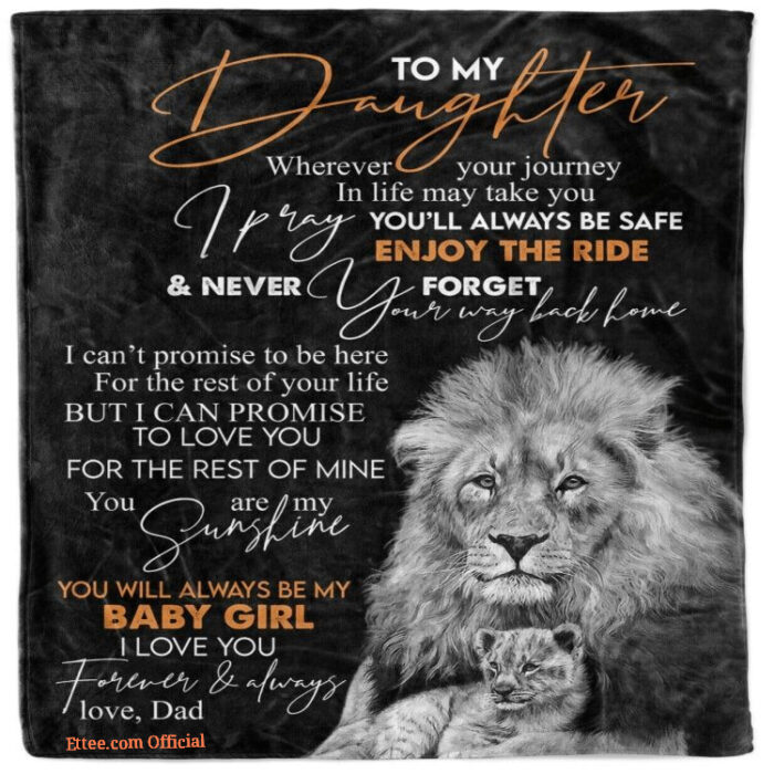 To My Daughter Blanket From Dad Lion Blanket To My Daughter Gift For Girl 5 - Super King - Ettee