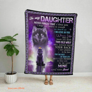 To My Daughter From Dad Never Forget That I Love You Purple Wolf Blanket - Super King - Ettee
