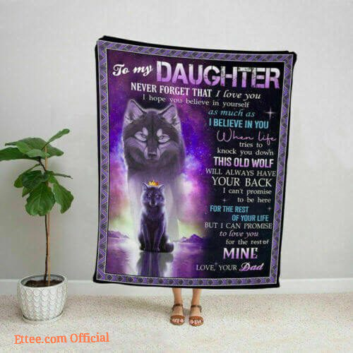 To My Daughter From Dad Never Forget That I Love You Purple Wolf Blanket1 - Super King - Ettee