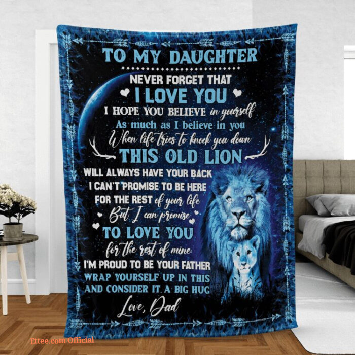 To My Daughter Gift To My Daughter Blanket From Dad Lion Quilt Fleece Blanket - Super King - Ettee