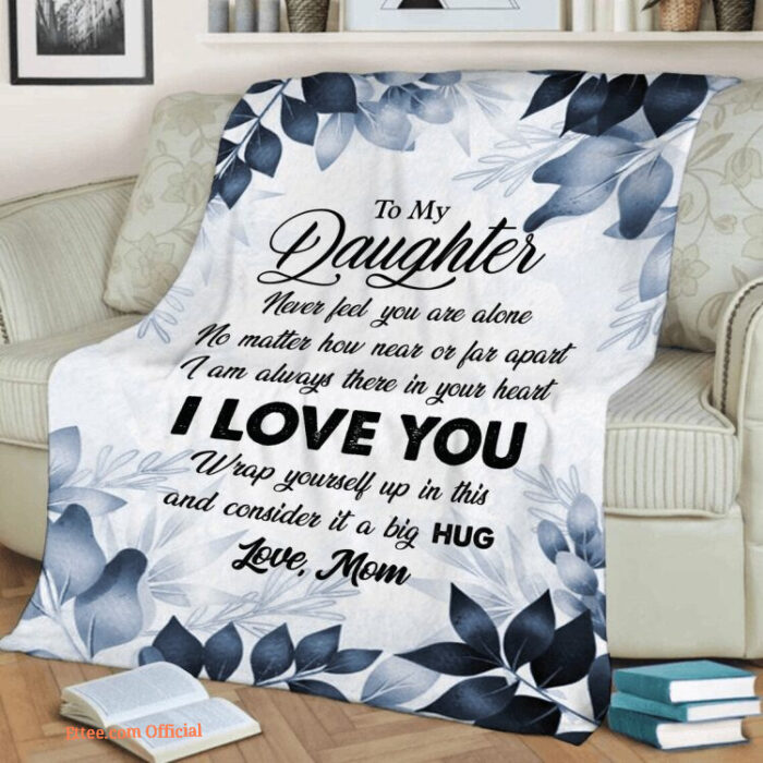 To My Daughter I Love You Blanket For Daughter Blanket For To My Daughter - Super King - Ettee