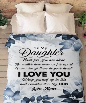 To My Daughter I Love You Blanket For Daughter.Quilt Blanket For To My Daughter From Dad - Super King - Ettee