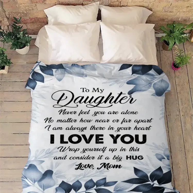 To My Daughter I Love You Blanket For Daughter.Quilt Blanket For To My Daughter From Dad - Super King - Ettee