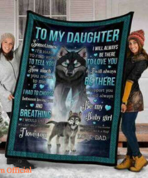 To My Daughter Wolf Blanket, To My Daughter Love From Dad Blanket - Super King - Ettee