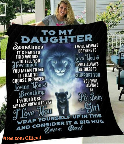 To My Daughter from Lion Father Dark Blue Night Love Quilt Fleece Blanket Gift - Super King - Ettee