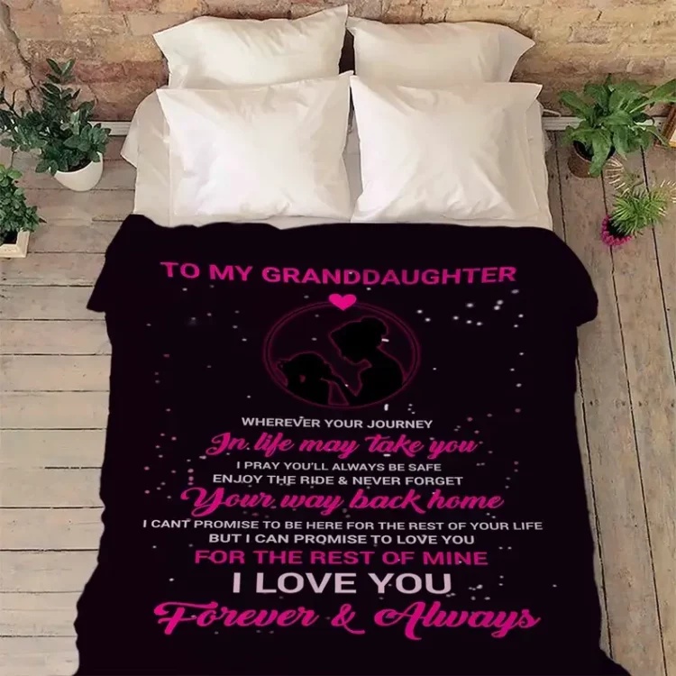 To My Granddaughter Forever And Always Blanket For Daughter Daughter's Day - Super King - Ettee
