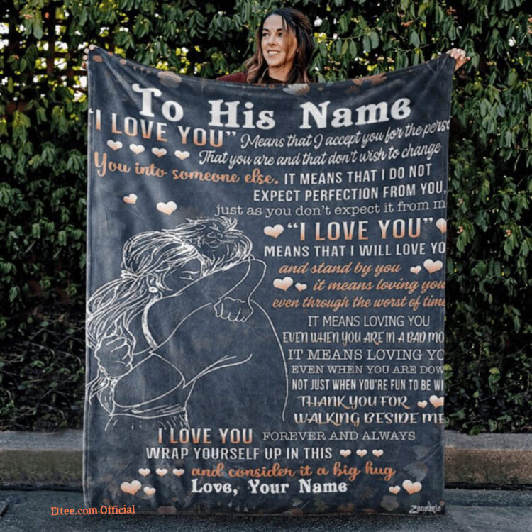 To My Husband To His Name I Love You Means Customized Quilt Blanket - Super King - Ettee