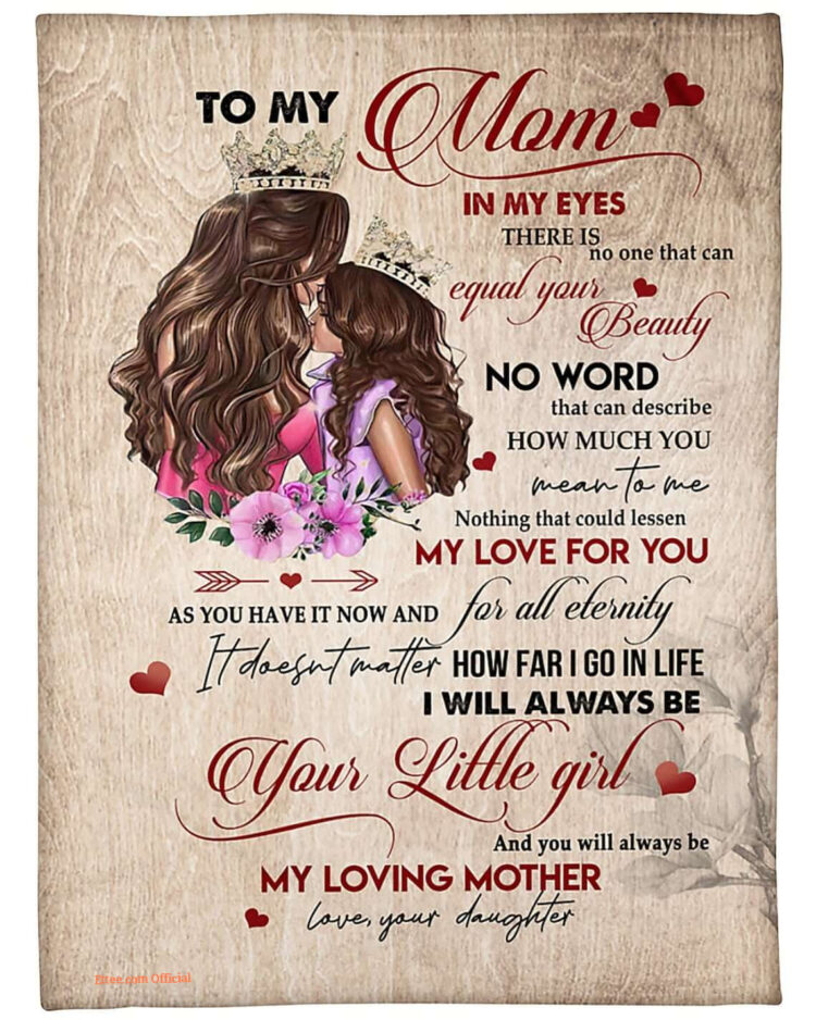 To My Mom in my eyes for gift blanket, my love for you as mom have it now and for all eternity - Super King - Ettee