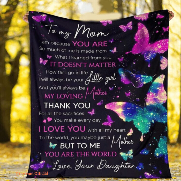 To My Mom I Am Because You Are Glitter Butterflies Quilt Blanket - Super King - Ettee