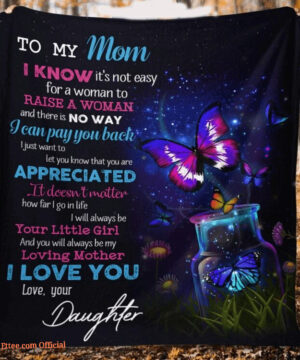 To My Mom To Raise A Woman Beautiful Butterflies Quilt Blanket - Super King - Ettee