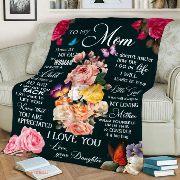 To My Mom I Know Its Not Easy For A Woman Quilt Blanket - Super King - Ettee