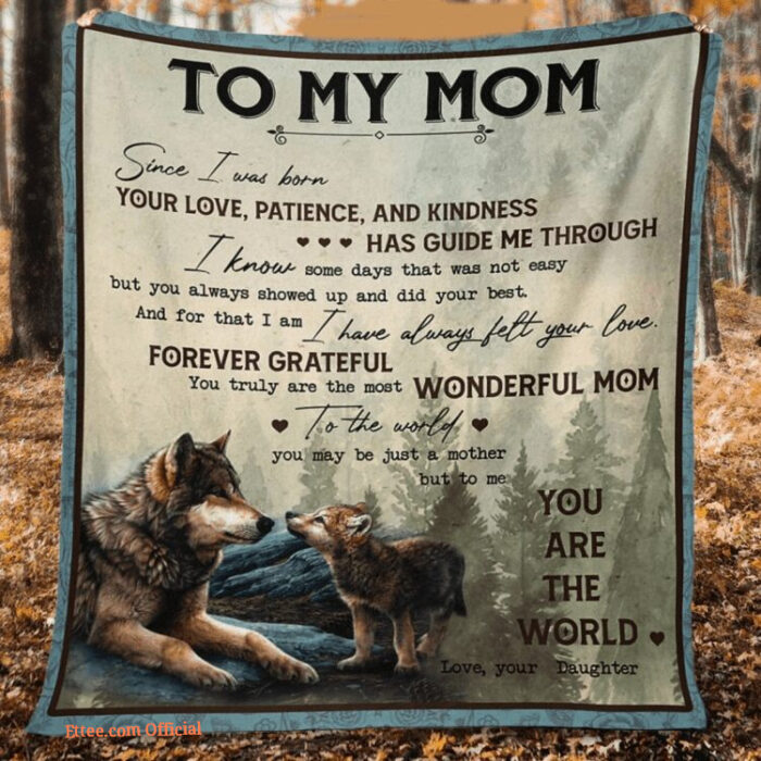 To My Mom Since I Was Born Your Love Quilt Blanket. Foldable And Compact - Super King - Ettee