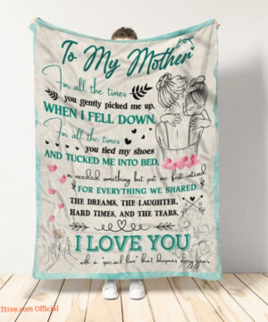 To My Mother Throw Blanket I Love You Gift To My Mom Quilt Blanket - Super King - Ettee