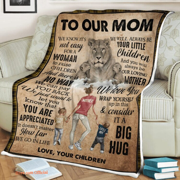 To My Mother We Will Always Be Your Little Children Quilt Blanket - Super King - Ettee