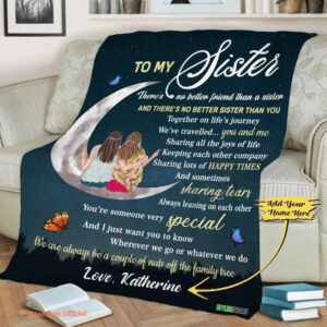 To My Sister You Special Customized Quilt Blanket. Lightweight And Smooth Comfort - Super King - Ettee