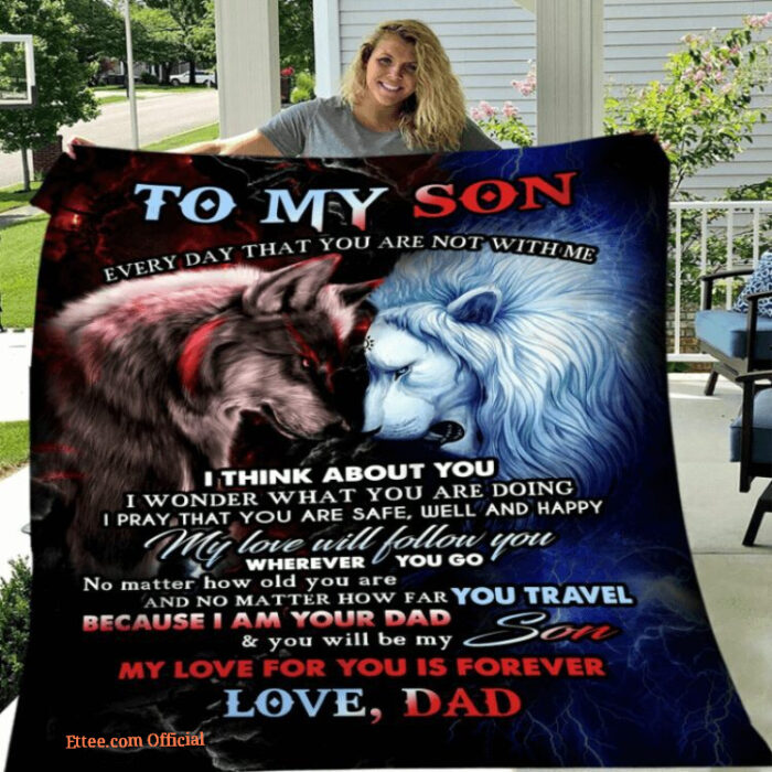 To My Son Blanket Gift From Dad Father Lion Wolf Love You Forever Fleece Blanket - Super King - Ettee