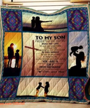 To My Son Quilt Blanket From Mom You Are A Gift From The Heaven Great - Super King - Ettee