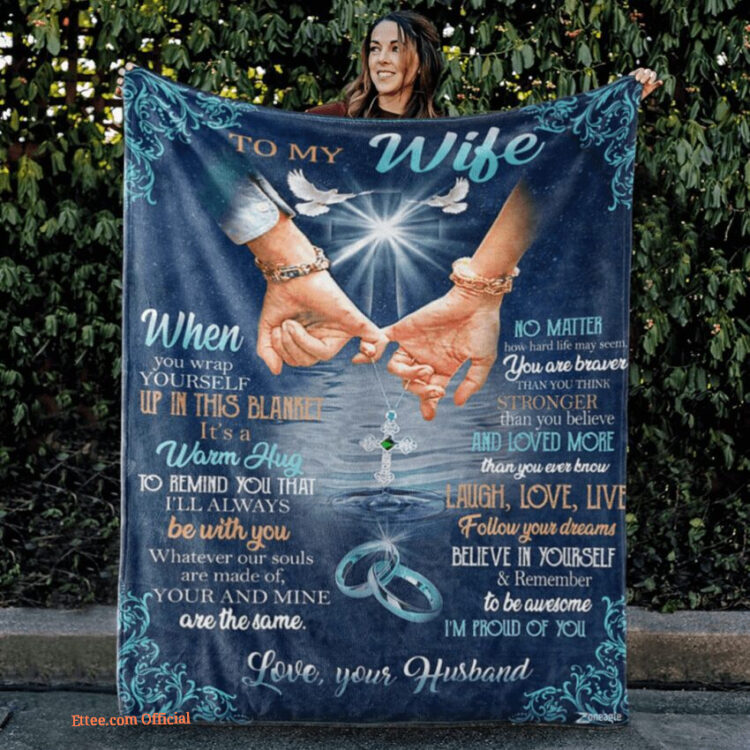 To My Wife When You Wrap Warm Hug To Remind Quilt Blanket. Foldable And Compact - Super King - Ettee