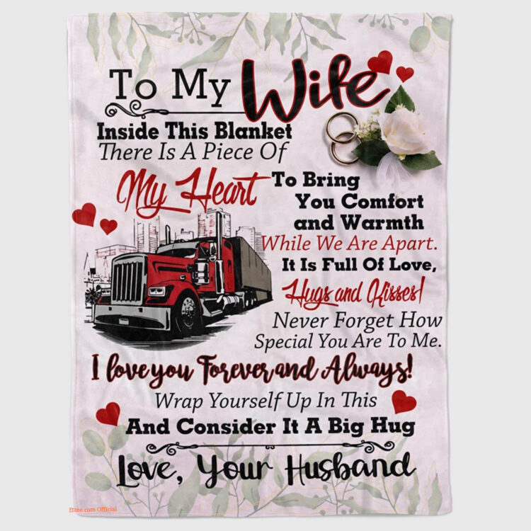 Trucker Quilt Blanket From Husband To My Wife Never Forget Gift For Valentine - Super King - Ettee