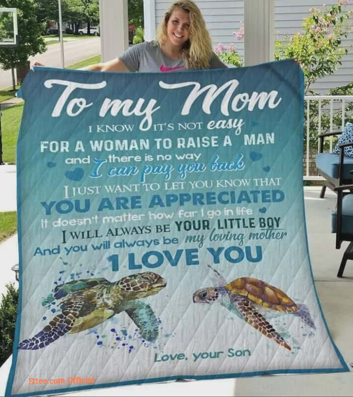 Turtle To My Mom Quilt Blanket From Son You Will Always Be My Loving Mother Great - Super King - Ettee