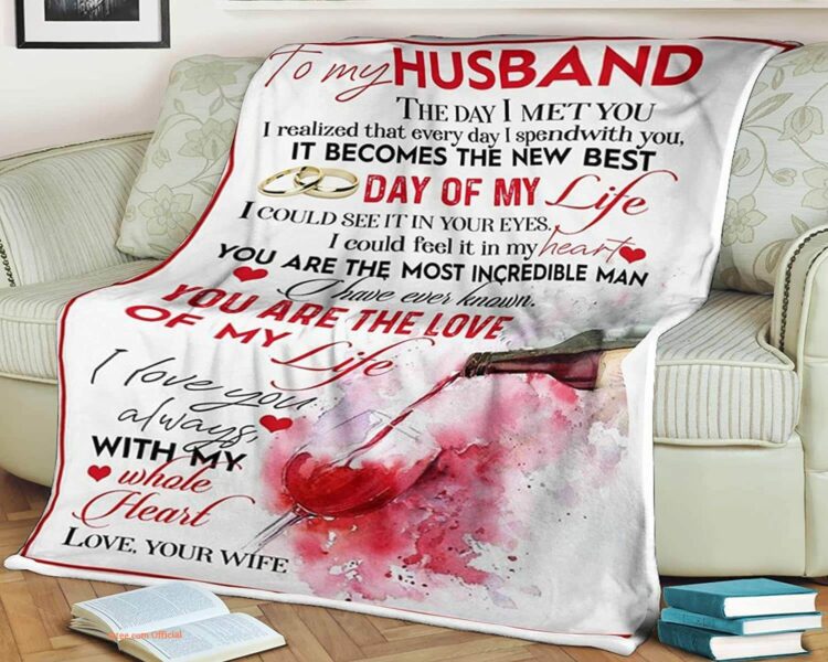 Wine Couple Quilt Blanket To My Husband The Day I Meet You - Super King - Ettee