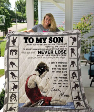 Wrestling To My Son From Mom Believe Deep In Your Heart Quilt Blanket Great - Super King - Ettee