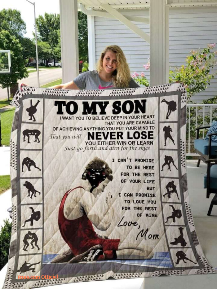 Wrestling To My Son From Mom Believe Deep In Your Heart Quilt Blanket Great - Super King - Ettee