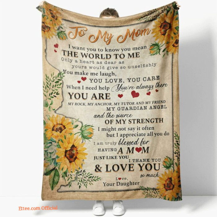 To My Mom You Mean The World Quilt Blanket. Lightweight And Smooth Comfort - Super King - Ettee
