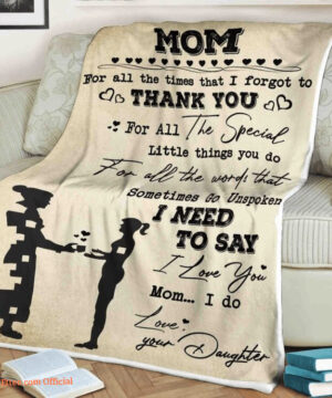 family blanket mom for all the times that i forgot to thank you for all the special - Super King - Ettee