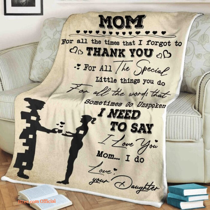 family blanket mom for all the times that i forgot to thank you for all the special - Super King - Ettee
