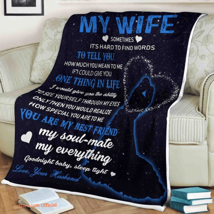 family blanket my wife how much you mean to me you my best friend my soul mate - Super King - Ettee