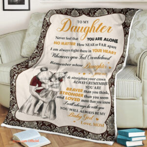 family blanket to my daughter i am always right there in your heart you are braver stronger - Super King - Ettee