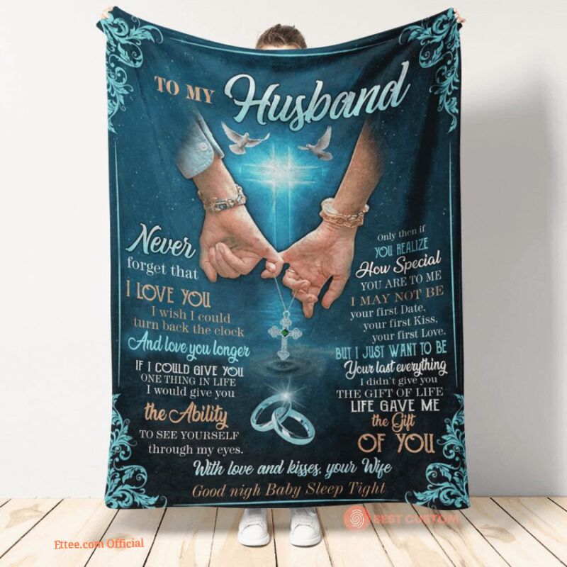 gift for husband blanket to my husband never forget that i love you - Super King - Ettee