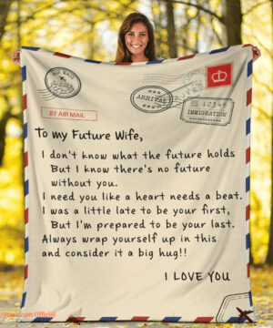 gift for wife blanket by air mail to my future wife theres no future without you - Super King - Ettee