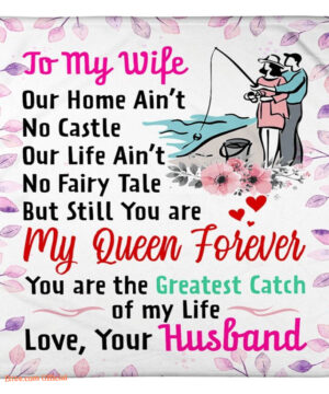 gift for wife blanket fishing to my wife you are the greatest catch of my life - Super King - Ettee