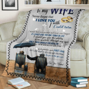 gift for wife blanket husband to my wife never forget that i love you - Super King - Ettee