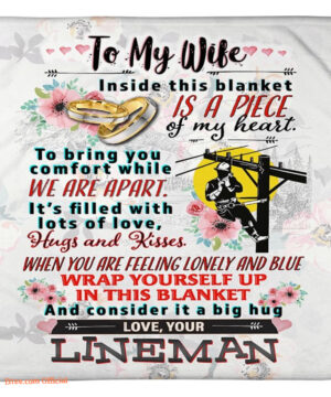 gift for wife blanket linemans wife inside this bkanket is a piece of my heart - Super King - Ettee