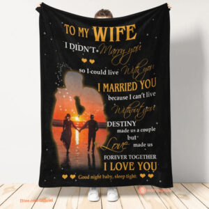 Gift for Wife: "I Didn't Marry You to Live with You" Blanket - Super King - Ettee